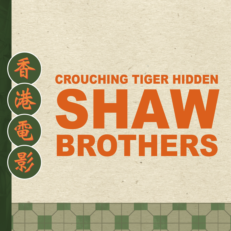 Crouching Tiger Hidden Shaw Brothers